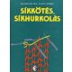 Síkkötés, síkhurkolás - Selmeci István-Zoles József