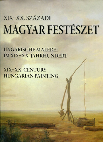 XIX-XX. századi magyar festészet (Magyar, német és angol nyelven) - Ibos Éva (szerk.)