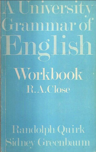 A University Grammar of English (workbook) - Quirk-Greenbaum