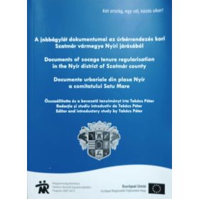   A jobbágylét dokumentumai az úrbérrendezés kori Szatmár vármegye Nyíri járásából - Takács Péter (szerk.)