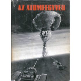Az atomfegyver - dr. Erdős-Ordasi-Sztanyik