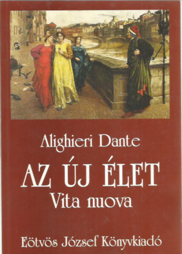 Az új élet - Vita nuova (magyar-olasz) - Dante Alighieri