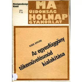   Az egyesfüggöny tőkeművelésmód kialakítása - Kiss Ervin