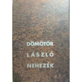 Nehezék (Dedikált) - Dömötör László