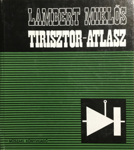Tranzisztor-atlasz - Lambert Miklós