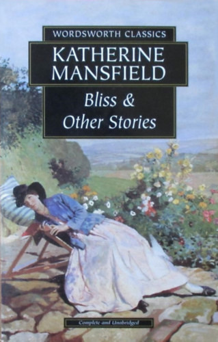 Bliss & Other Stories - Katherine Mansfield