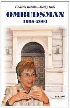Ombudsman 1995-2001 - Gönczöl Katalin; Kóthy Judit