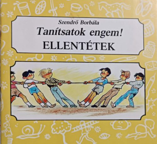 Tanítsatok engem! - Ellentétek - Szendrő Borbála