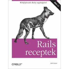   Rails receptek (Webfejlesztés Ruby segítségével) - Rob Orsini