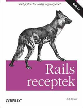 Rails receptek (Webfejlesztés Ruby segítségével) - Rob Orsini