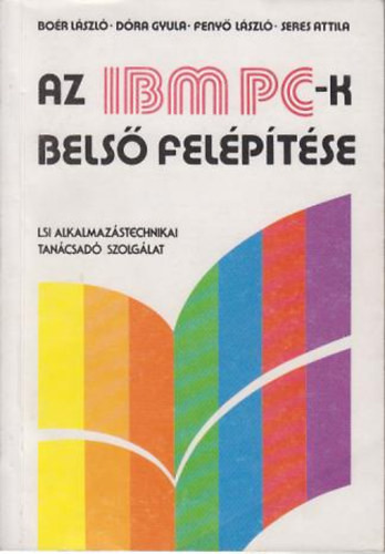 Az IBM PC-k belső felépítése - Boér-Dóra-Fenyő-Seres