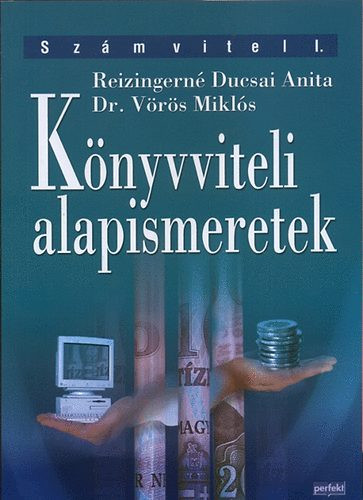 Könyvviteli alapismeretek - Reizingerné Ducsai A.; Dr. Vörös M.