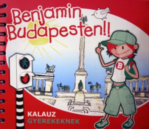 Benjamin Budapesten - Kalauz gyerekeknek - 