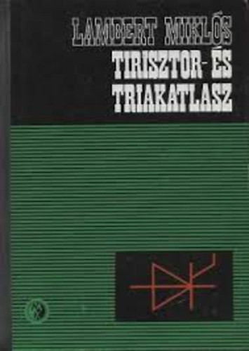 Tirisztor- és triakatlasz - Lambert Miklós