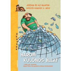   Három különös állat (Józsua és az állatok kifestő-sorozat 2. rész) - Miklya Luzsányi Mónika, Kelemen Czakó Rita