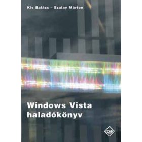 Windows Vista haladókönyv - Kis Balázs; Szalay Márton