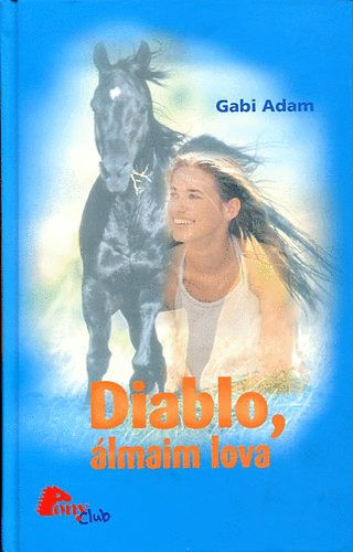 Diablo, álmaim lova - Gabi Adam