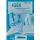 Igék hétköznapokra IV. - Kórházi csendes percek - Nagy Lajos