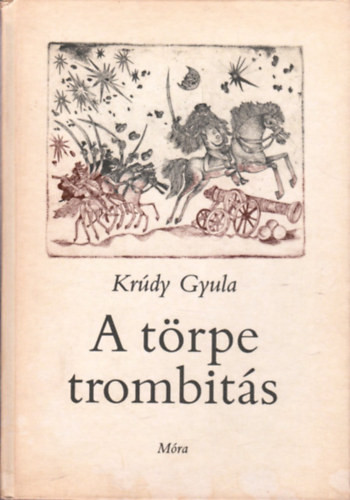 A törpe trombitás - Krúdy Gyula