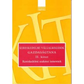   Kereskedelmi vállalkozások gazdaságtana II. kötet - Sókiné dr. Nagy Erzsébet