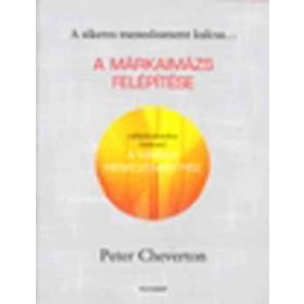A márkaimázs felépítése - Peter Cheverton