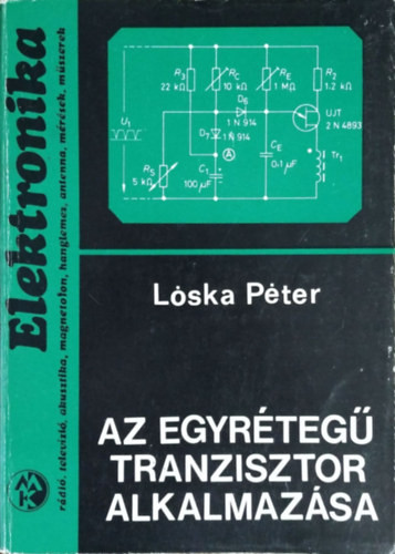 Az egyrétegű tranzisztor alkalmazása - Lóska Péter