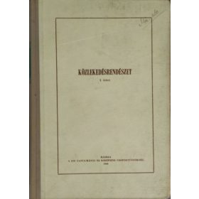   Közlekedésrendészet I. (Belső használatra!) - Mészáros Károly, Demeter András, Koller Sándor, Grimela Sándor, Makovecz István, Frank György