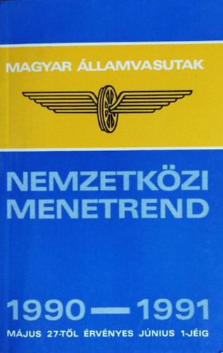 Nemzetközi menetrend 1990-1991 - MÁV - Farkas Károly (szerk.)