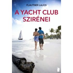 A Yacht Club szirénei - Flautner Lajos