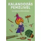Kalandozás pemzlivel - Sipos Tünde és Tardy Anna írta és szerk.