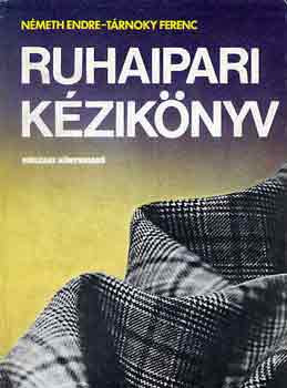 Ruhaipari kézikönyv - Németh Endre-Tárnoky Ferenc