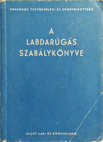 A labdarúgás szabálykönyve - dr. Nagy Loránd