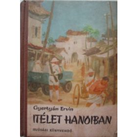 Ítélet Hanoiban - Gyertyán Ervin