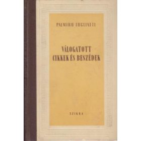 Válogatott cikkek és beszédek - Palmiro Togliatti