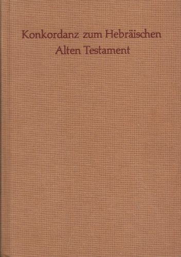 Konkordanz zum hebräischen Alten Testament - Gerhard Lisowsky