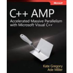 C++ AMP (Developer Reference) - Ade Miller - Kate Gregory