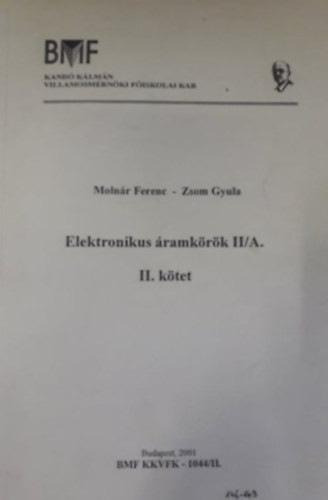 Elektronikus áramkörök II/A - II. kötet - Molnár Ferenc, Zsom Gyula