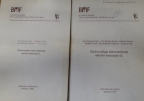 Elektronikus laboratórium mérési útmutató I-II. - Kármán Péter, Molnár Ferenc, dr. Németh Gáborné, Zsom Gyula