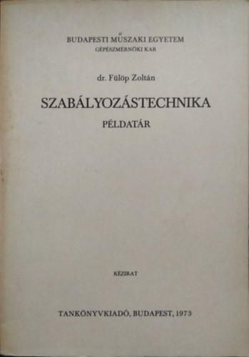 Szabályozástechnika - Példatár - Fülöp Zoltán