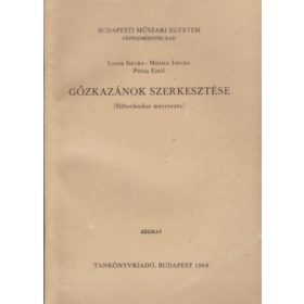   Gőzkazánok szerkesztése (hőtechnikai méretezés) - Luzsa I.- Móricz I.- Pótsa E.