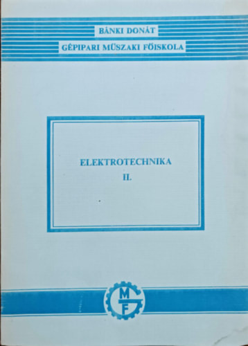 Elektrotechnika II. - Fekete István - Szentirmay László