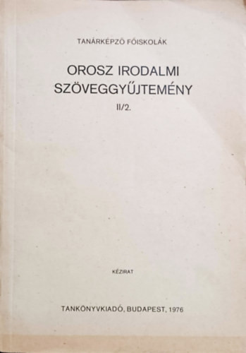 Orosz irodalmi szöveggyűjtemény II/2. - Hajnády Zoltán dr, Diósi Rezsőné -Csőzik Istvánné