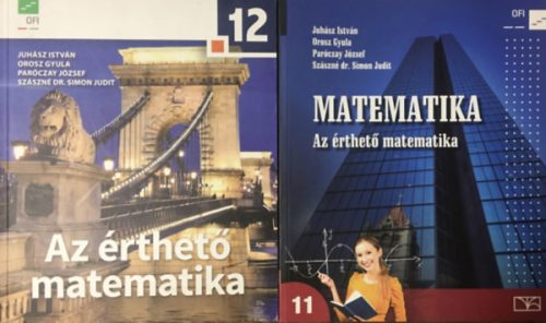 Az érthető matematika 11-12. (2 kötet) - Juhász István · Orosz Gyula · Paróczay József · Szászné Simon Judit
