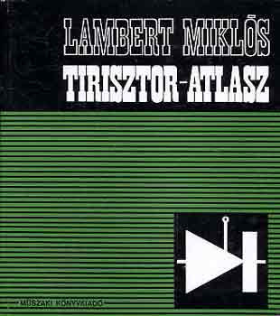 Tirisztor-atlasz - Lambert Miklós