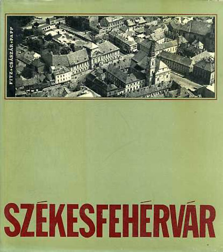 Székesfehérvár - Dr. Fitz-Császár-Papp