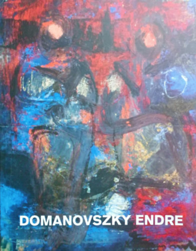 Domanovszky Endre emlékkiállítás katalógus - 
