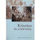 Krisztus és a tövény (Biblia-tanulmányok, 2014/2) - Zoltán Bodolai, Frend László, Horváth Gábor, Juhász Ernő, Kerékgyártó János, Szabó Attila, Dankó Ferenc
