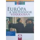 Európa a változások viharában - Ősz-Farkas Ernő (szerk), Dr. Szabó János, Tonhaizer Tibor, Fenyvesi Péter, Cserbik János