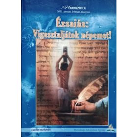   Ézsaiás: Vigasztaljátok népemet! - Tanítói melléklet (Bibliatanulmányok 2021. január, február, március) - Roy E. Gane