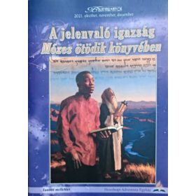  A jelenvaló igazság Mózes ötödik könyvében - Tanítói melléklet (Bibliatanulmányok 2021. október, november, december) - Jacques Doukhan